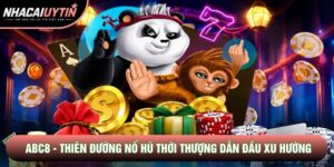 Abc8 - Thiên Đường Nổ Hũ Thời Thượng Dẫn Đầu Xu Hướng