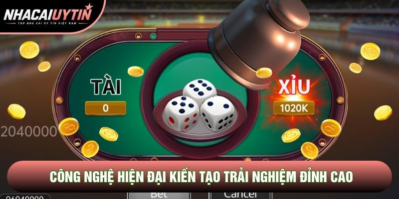 Công nghệ hiện đại kiến tạo trải nghiệm đỉnh cao