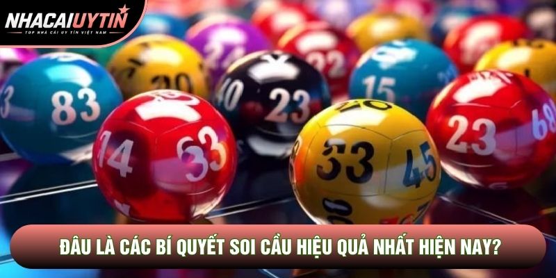 Đâu là các bí quyết soi cầu hiệu quả nhất hiện nay?