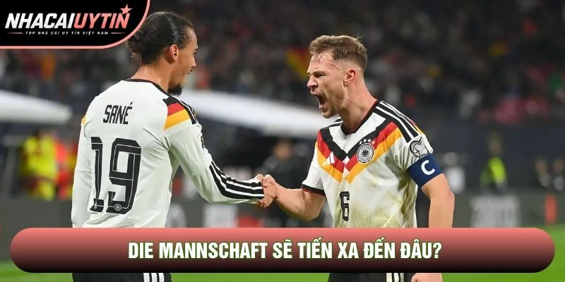 Die Mannschaft sẽ tiến xa đến đâu? Die Mannschaft sẽ tiến xa đến đâu?