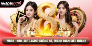 MB66 - Kho Live Casino Khổng Lồ, Thanh Toán Siêu Nhanh