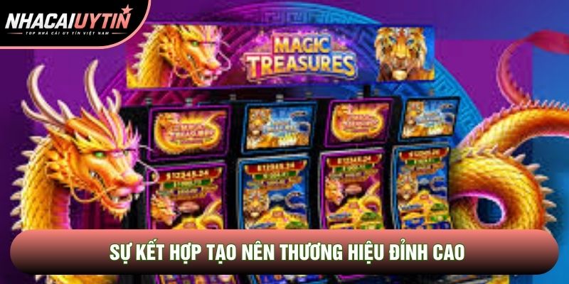 Sự kết hợp tạo nên thương hiệu đỉnh cao